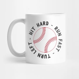 Hit Hard, Run Fast, Turn Left - Red: © GraphicLoveShop Mug